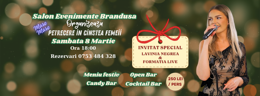 Mare Mare Petrecere in cinstea femeii | 8 Martie 2025